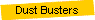 Dust Busters