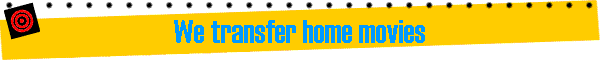 We transfer home movies